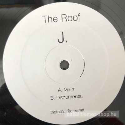 J. - The Roof  (12") (vinyl) bakelit lemez