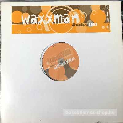 Waxxman - Discofans 2003  (12") (vinyl) bakelit lemez