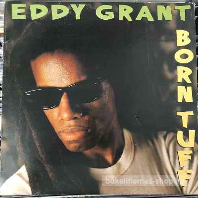 Eddy Grant - Born Tuff  (LP, Album) (vinyl) bakelit lemez