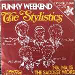 The Stylistics - Funky Weekend