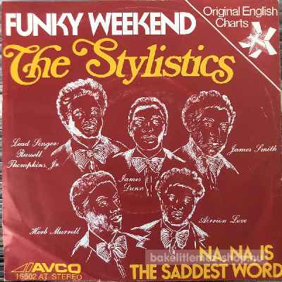 The Stylistics - Funky Weekend  (7", Single) (vinyl) bakelit lemez