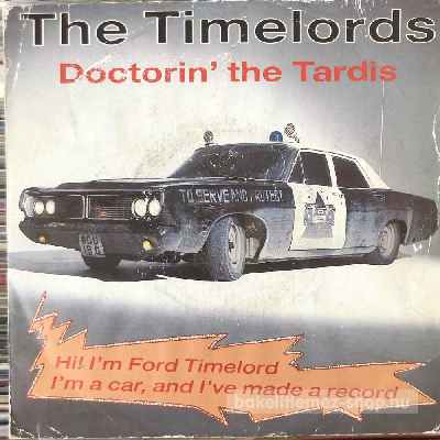 The Timelords - Doctorin The Tardis  (7") (vinyl) bakelit lemez