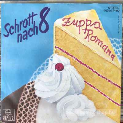 Schrott Nach 8 - Zuppa Romana  (7", Single) (vinyl) bakelit lemez