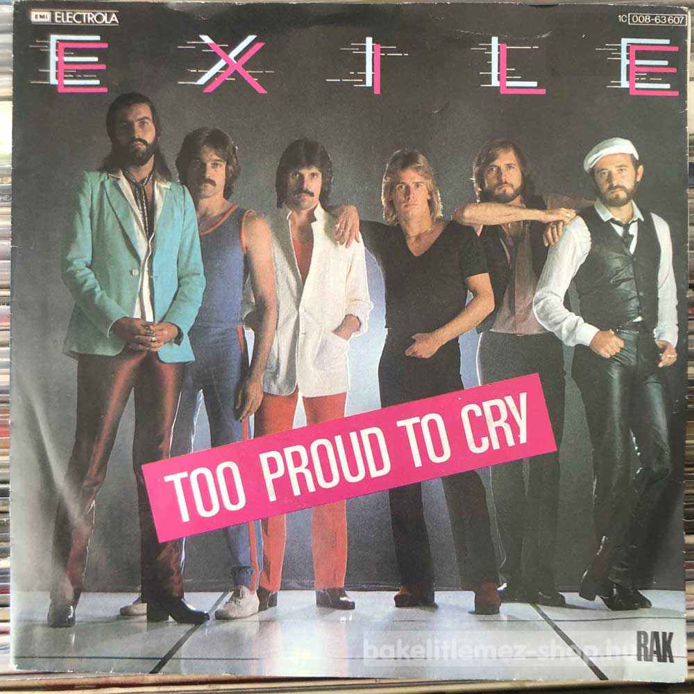 Exile - Too Proud To Cry