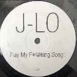 J-Lo  Play My F..king Song  (12", Unofficial)