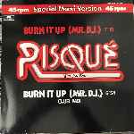 Risqué - Burn It Up (Mr. D.J.)