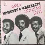 Moments & Whatnauts - Girls - Dolly My Love