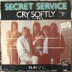 Secret Service - Cry Softly (Time Is Mourning)
