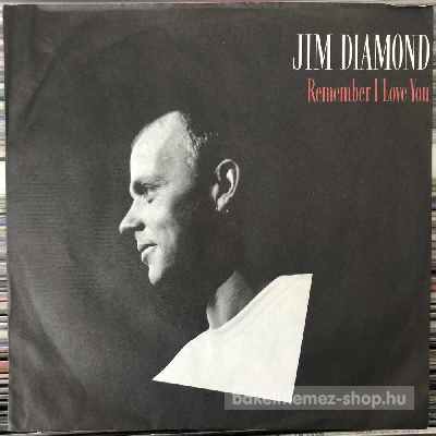 Jim Diamond - Remember I Love You  (7", Single) (vinyl) bakelit lemez