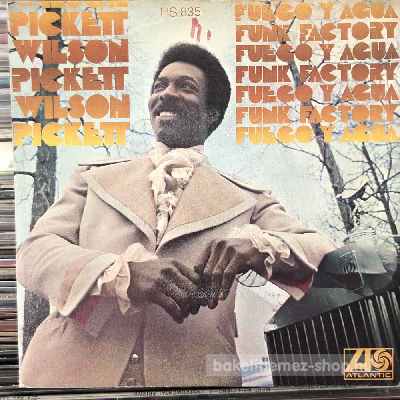 Wilson Pickett - Funk Factory, Fire And Water  (7", Single) (vinyl) bakelit lemez