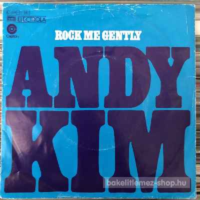 Andy Kim - Rock Me Gently  (7") (vinyl) bakelit lemez