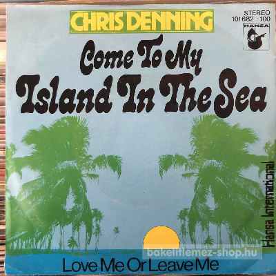 Chris Denning - Come To My Island In The Sea  (7", Single) (vinyl) bakelit lemez