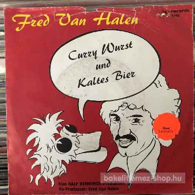 Fred Van Halen - Curry Wurst Und Kaltes Bier  (7", Single) (vinyl) bakelit lemez