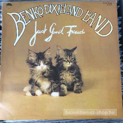 Benkó Dixieland Band - Just Good Friends  (LP, Album) (vinyl) bakelit lemez