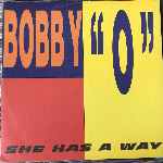 Bobby O, Waterfront Home - She Has A Way, Take A Chance On Me