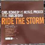 Carl Kennedy vs. M.Y.N.C. Project  Ride The Storm  (12")