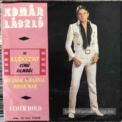 Komár László - Óh, Csak A Hajnal Jönne Már - Fehér Hold  (7", Single) (vinyl) bakelit lemez