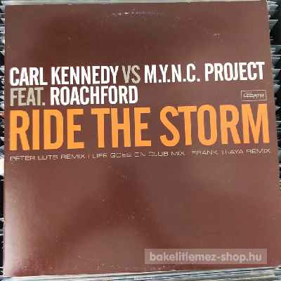 Carl Kennedy vs. M.Y.N.C. Project - Ride The Storm  (12") (vinyl) bakelit lemez