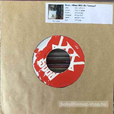 Bros - When Will I Be Famous?  (7", Single) (vinyl) bakelit lemez