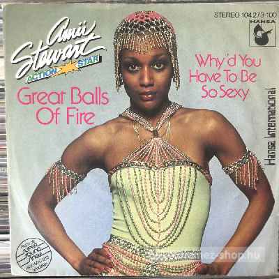 Amii Stewart - Great Balls Of Fire, Whyd You Have To Be So Sexy  (7", Single) (vinyl) bakelit lemez