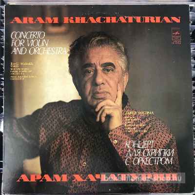 Aram Khachaturian, David Oistrakh - Concerto For Violin And Orchestra  (Album, Reissue) (vinyl) bakelit lemez