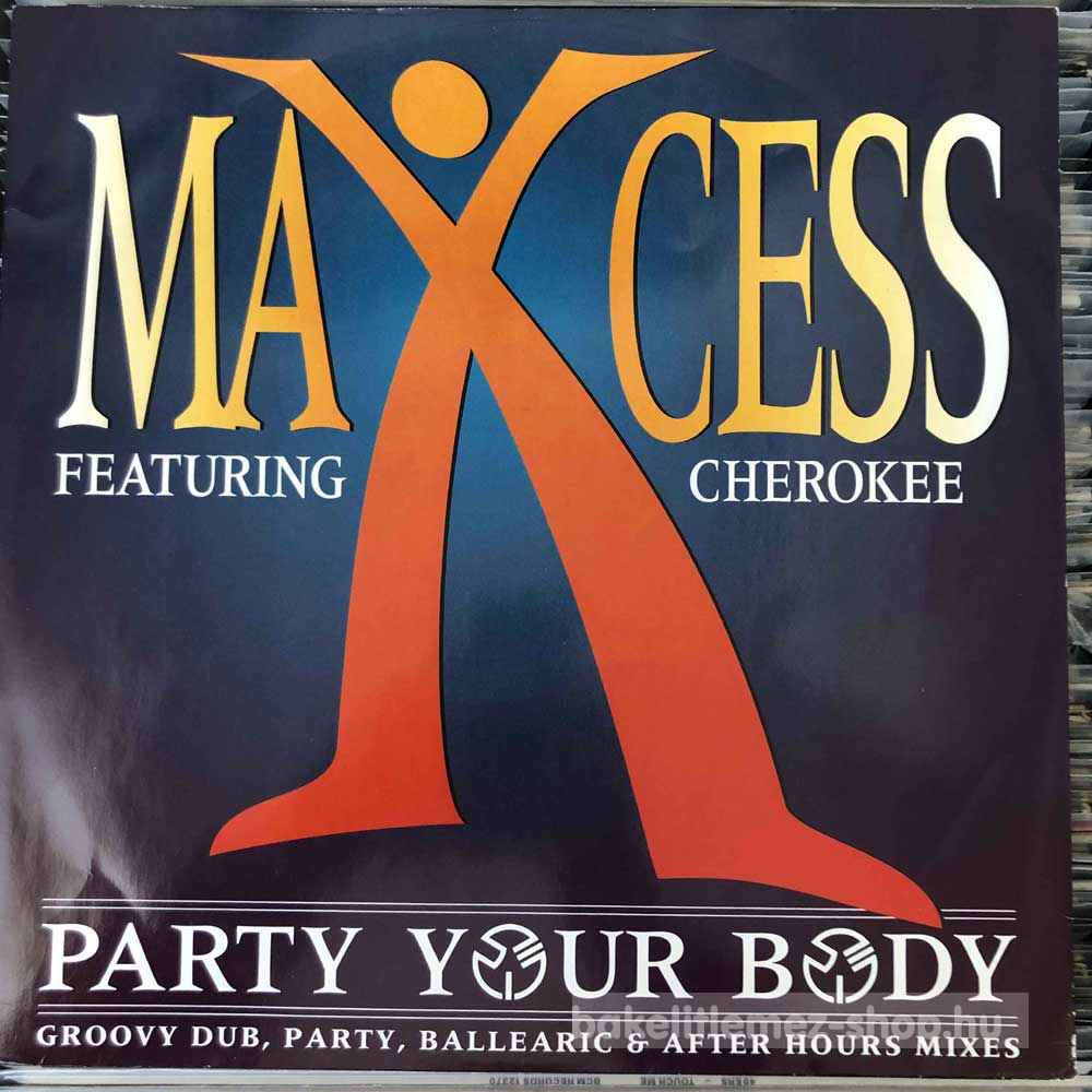 Maxcess Featuring Cherokee - Party Your Body