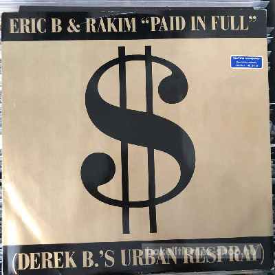 Eric B. & Rakim - Paid In Full (Derek B.s Urban Respray)  (12") (vinyl) bakelit lemez