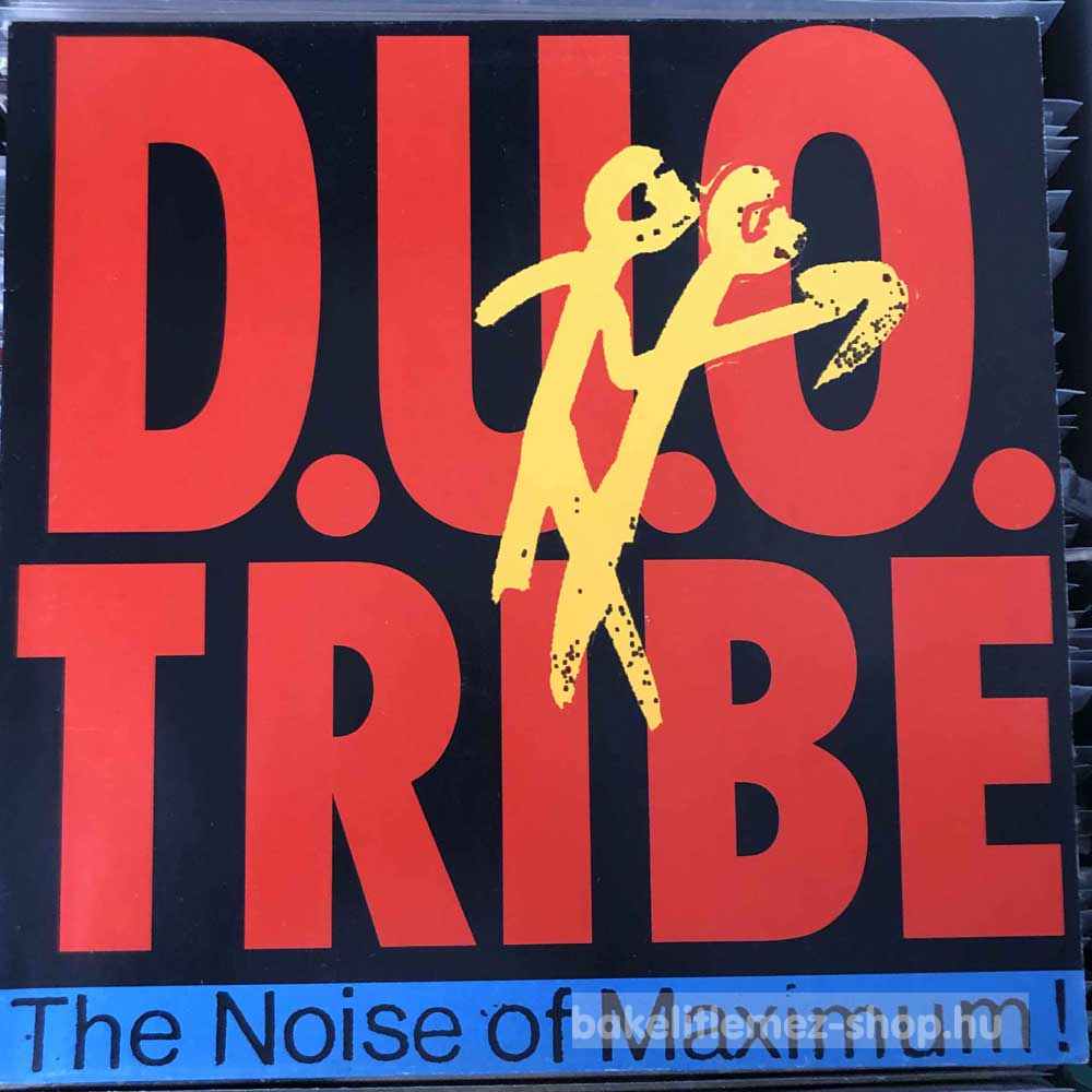 D.U.O. Tribe - The Noise Of Maximum!