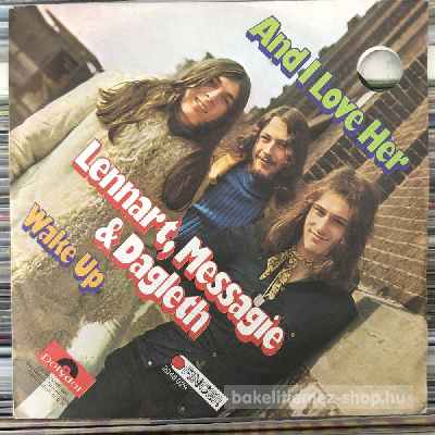 Lennart, Messagie & Dagleth - And I Love Her, Wake Up  (7", Single) (vinyl) bakelit lemez