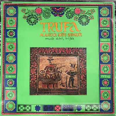 Various - Trufa, Magyar Népi Humor, Mesék, Dalok, Tréfák  (LP, Album) (vinyl) bakelit lemez