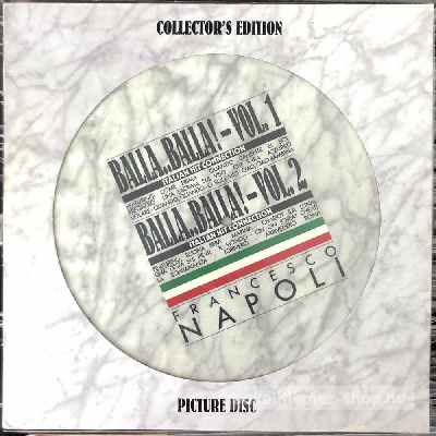 Francesco Napoli - Balla..Balla! - Italian Hit Connection (Vol. 1 & 2)  (12", Picture Disc) (vinyl) bakelit lemez