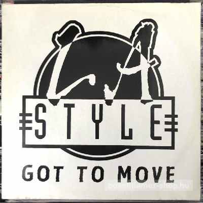 LA Style - Got To Move  (12") (vinyl) bakelit lemez