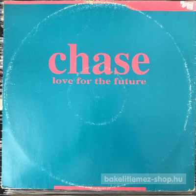 Chase - Love For The Future  (12") (vinyl) bakelit lemez