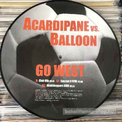 Acardipane Vs. Balloon - Go West  (12", Picture Disc) (vinyl) bakelit lemez