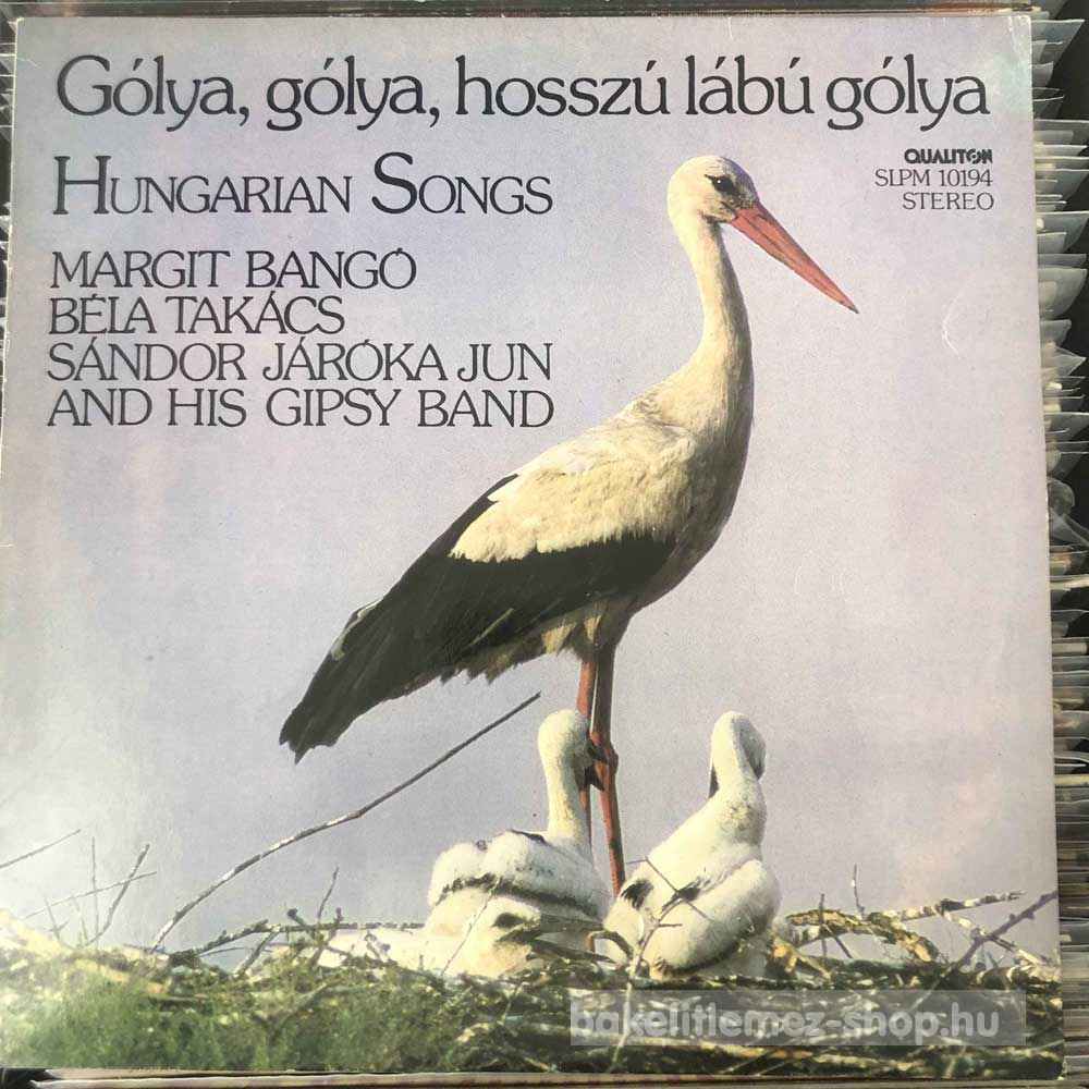 Various - Gólya, Gólya, Hosszú Lábú Gólya (Hungarian Songs)