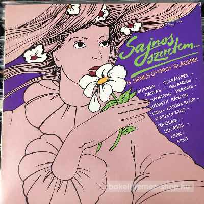 Various Sajnos Szeretem (G. Dénes György Slágerei) (LP, Comp) (vinyl) bakelit lemez Various - Sajnos Szeretem (G. Dénes György Slágerei) (LP, Comp) (vinyl) bakelit lemez