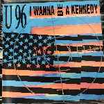 U 96 - I Wanna Be A Kennedy