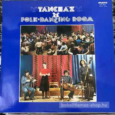 Various - Táncház - Folk-Dancing Room  (LP, Album) (vinyl) bakelit lemez