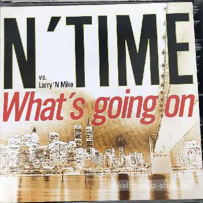 N Time vs. Larry N Mike - Whats Going On  (12", Maxi) (vinyl) bakelit lemez