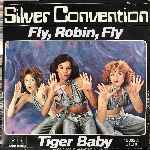 Silver Convention - Fly, Robin, Fly, Tiger Baby