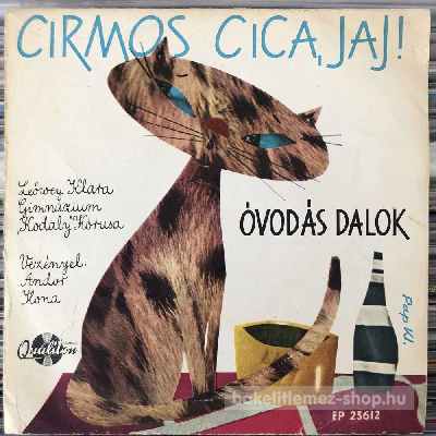 Leőwey Klára Gimnázium Kodály Kórusa - Cirmos Cica, Jaj! - Óvodás Dalok  (7", EP) (vinyl) bakelit lemez