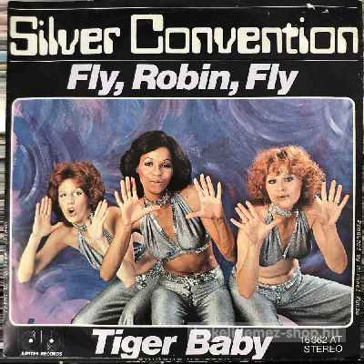 Silver Convention - Fly, Robin, Fly, Tiger Baby  (7", Single) (vinyl) bakelit lemez