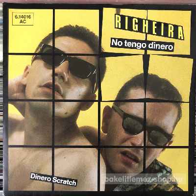 Righeira - No Tengo Dinero  (7", Single) (vinyl) bakelit lemez