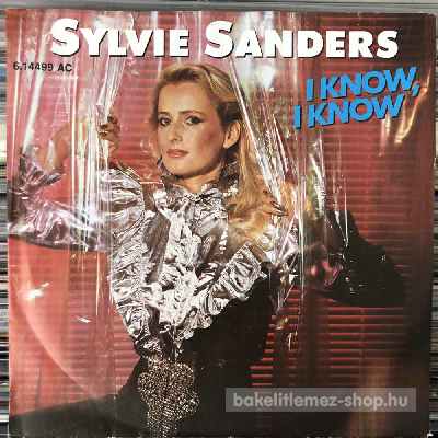 Sylvie Sanders I Know, I Know (7", Single) (vinyl) bakelit lemez Sylvie Sanders - I Know, I Know (7", Single) (vinyl) bakelit lemez