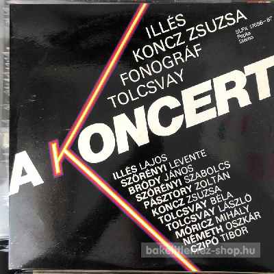 Illés, Koncz Zsuzsa, Fonográf, Tolcsvay - A Koncert  DLP (vinyl) bakelit lemez