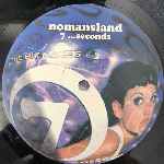 Nomansland 7 Seconds (The Hit Mixes) (12") Nomansland 7 Seconds (The Hit Mixes) (12")