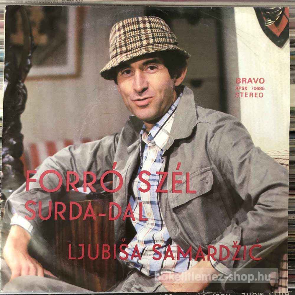 Ljubisa Samardzic - Forró Szél – Surda-Dal