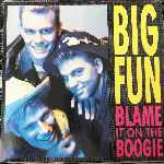 Big Fun - Blame It On The Boogie