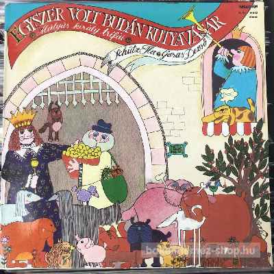 Schütz Ila, Garas Dezső Egyszer Volt Budán Kutyavásár - Mátyás Király Tréfái (LP, Album) (vinyl) bakelit lemez Schütz Ila, Garas Dezső - Egyszer Volt Budán Kutyavásár - Mátyás Király Tréfái (LP, Album) (vinyl) bakelit lemez
