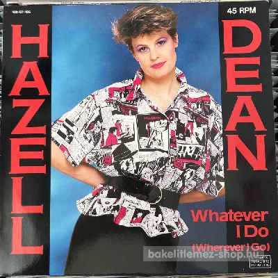 Hazell Dean - Whatever I Do (Wherever I Go)  (12") (vinyl) bakelit lemez